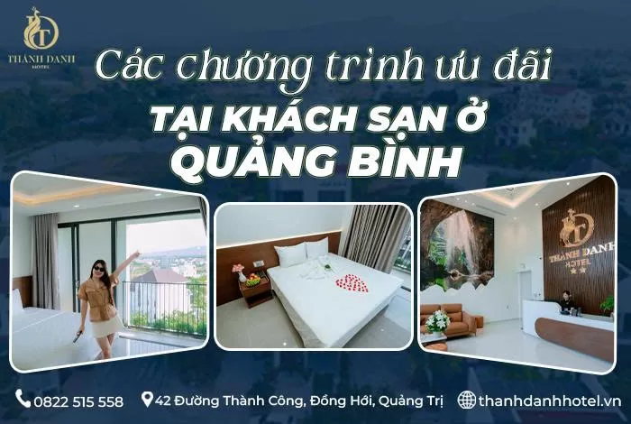CÁC CHƯƠNG TRÌNH ƯU ĐÃI TẠI KHÁCH SẠN Ở QUẢNG BÌNH