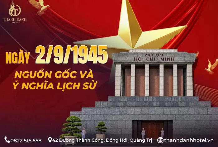 NGÀY 2/9 LÀ GÌ ? NGUỒN GỐC VÀ Ý NGHĨA LỊCH SỬ 